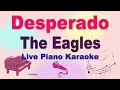 Desperado - The Eagles (piano karaoke) (Lyrics)