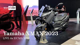 Yamaha XMAX 2023 | La gamma 125 & 300 LIVE da EICMA 2022