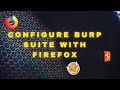 How to configure burp suit with firefox | linux |