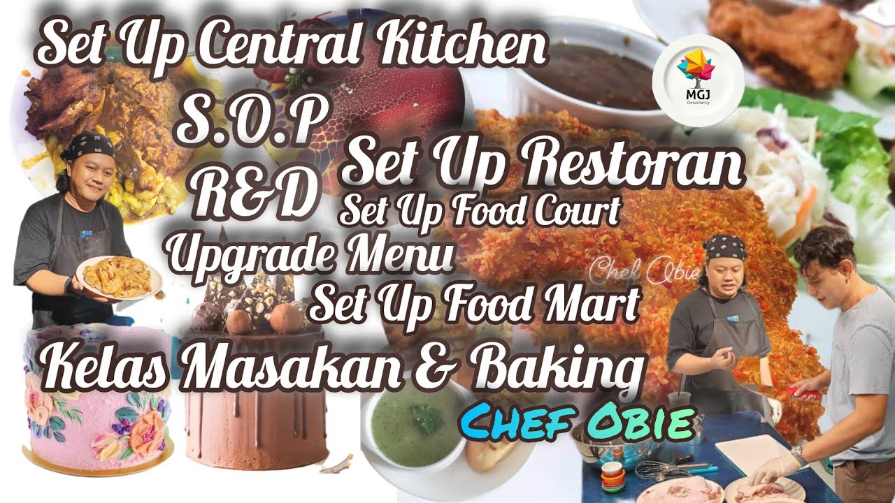 Chef Obie Set Up Central Kitchen R D Upgrade Menu Kelas Masakan Baking