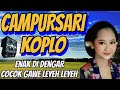 CAMPURSARI KOPLO LANGGAM JAWA PALING JOOS ENAK DI DENGAR COCOK GAWE LEYEH LEYEH