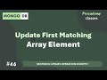 #46 Update First Matching Array Element | Update Operation in Depth | MongoDB Complete Course 2025