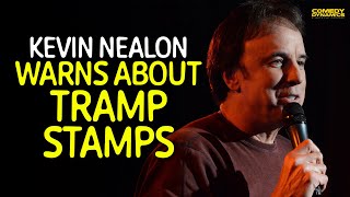 Kevin Nealon Warns About Tramp Stamps