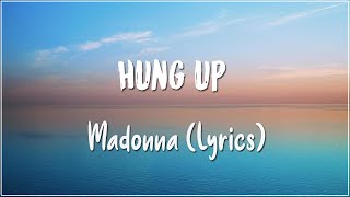 Hung Up Lyrics - Madonna (Lyrics)