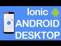 Ionic Testing For Desktop & Android Tutorial