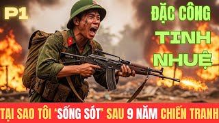 Tại Sao Tôi Sống Sót Trở Về Trong 9 Năm Bom Đạn Trên Chiến Trường K