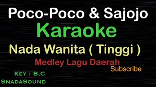 POCO-POCO DAN SAJOJO-Medley Ambon-Papua|KARAOKE WANITA-Tinggi​⁠ -Female-Cewek-Perempuan@UcokkuYasir