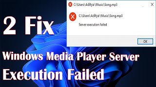 Windows Media Player Server Execution Failed - 2 Fix How To