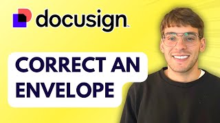 How to Correct an Envelope in Docusign [2026 Full Guide]