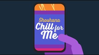 Shoshana - Chill for Me (Official Lyric Video)