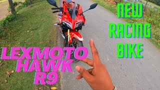 Lexmoto Hawk R9, New Racing Bike/😱 Bike Specification.🏍️Explore Rider