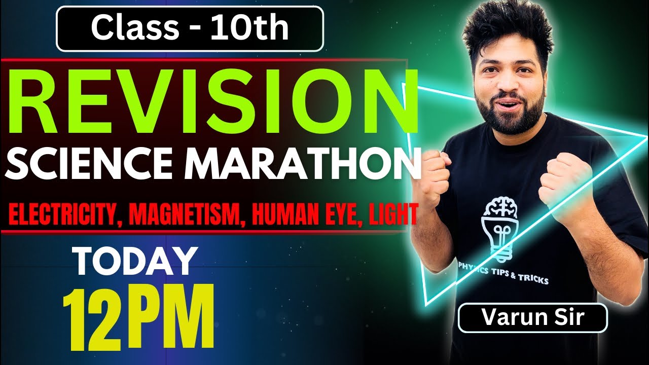 Class 10 Science Physics Revision Marathon By Varun Sir Youtube