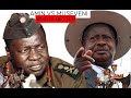 PRESIDENT AMIN WAS BETTER THAN PRESIDENT MUSEVENI ?