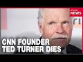 Ted Turner, visionary founder of CNN and media pioneer, dies at 87