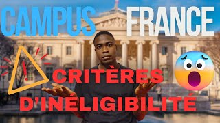 Les nouveaux critères d'inéligibilité campus France/ Critères d'inéligibilité Campus France Sénégal