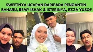 Sweetnya Ucapan Remy Ishak \u0026 Ezza Yusof Sempena Perkahwinan Mereka