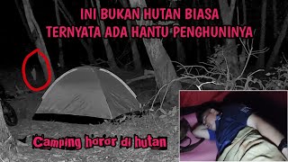 CAMPING HOROR DI HUTAN KARET ANGKER ADA PENAMPAKAN BIKIN MERINDING