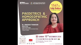 PAEDETRICS \u0026 HOMOEOPATHIC APPROACH - Dr. RAKSHA THAKKER [IFPH] -1567