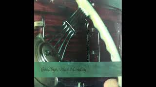 [1996] Goodbye, Blue Monday ‎– Goodbye, Blue Monday 7\