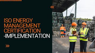 ISO 50001:2018 Standard Certification - Energy Management System Implementation Dubai, UAE