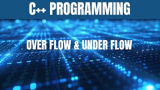 Overflow and Underflow in C++ | IT Expert Learning
