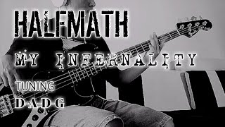 HALFMATH - My Infernality (bass cover)