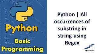 Python | All occurrences of substring in string-using Regex
