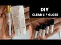 How to Make Lip Gloss | DIY CLEAR LIP GLOSS STEP BY STEP | 2019