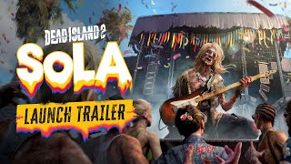 Dead Island 2 – SoLA – Launch Trailer