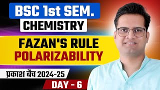 Polarizability!Fajan's Rule!Be DKDian!B.Sc 1st Sem Chemistry