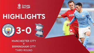 Silva Double Knocks Out The Blues | Manchester City 3-0 Birmingham City | Emirates FA Cup 2020-21