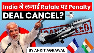 Rafale Fighter Jet Deal - India imposes a penalty on Dassault for delay in delivery | Defence UPSC