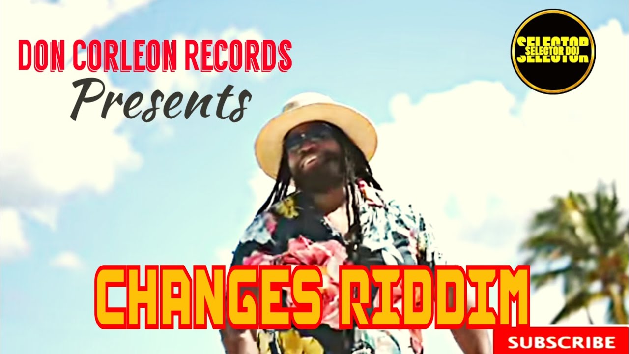 Changes Riddim Mix 2024 | Don Corleon Records | Selector Doj | Morgan ...