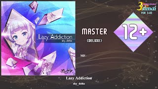 【maimai創作譜面（DX）】Lazy Addiction／sky_delta