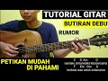 (Tutorial Gitar) RUMOR - BUTIRAN DEBU | chord dan Petikan Mudah