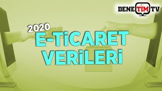 2020 E-Ticaret Verileri