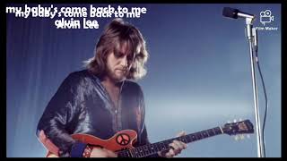 Alvin Lee/my baby's come back to me