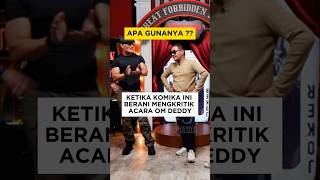 KETIKA KOMIKA INI BERANI MENGKRITIK ACARA OM DEDDY