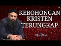 Kebohongan Kebohongan Kristen Terungkap