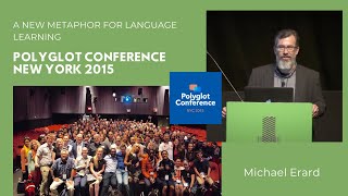 Michael Erard - A New Metaphor for Language Learning