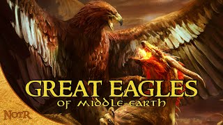 The Great Eagles of Middle-earth | Tolkien Explained