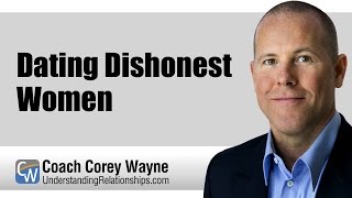Dating Dishonest Women