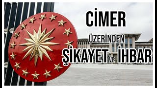 CİMER üzerinden İhbar veya Şikayet