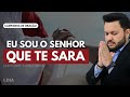 Oração da Noite | 1º Dia da Campanha: Eu Sou o Senhor Que Te Sara | Bispo Castelo