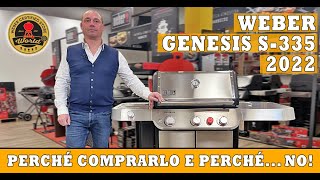 Recensione Weber Genesis S-335 - Novità 2022 - Perché comprarlo e perché...no! #webergenesis