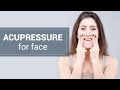 Acupressure for face Acupressure for face