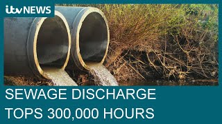 Sewage discharges topped 300,000 hours in England and Wales last year, data shows | ITV News