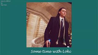 Some Time With Loki (a playlist)