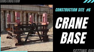 CRANE BASE construction process. CRANE ANCHOR