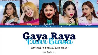 [ CORRECTIONS ] WATSONS FT. DOLLA \u0026 AYDA JEBAT Gaya Raya Luar Biasa 🌙  (Color Coded Lyrics)